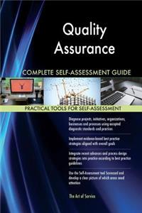 Quality Assurance Complete Self-Assessment Guide