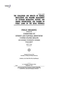 challenges and impacts of federal regulations and wildfire management on outdoor recreation, hunting and fishing opportunities, and tourism on public lands on the Kenai Peninsula