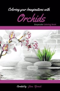 Coloring your Imaginations with Orchids