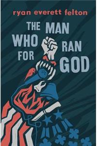 The Man Who Ran for God