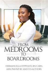 From Medrooms to Boardrooms