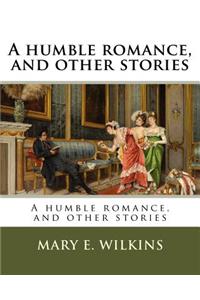 humble romance, and other stories