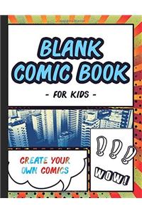 Blank Comic Book for Kids: Comic Book Notebook Sketchbook with PreDrawn Comic Strips (DIY Comic Books)