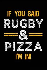 If You Said Rugby & Pizza I'm In