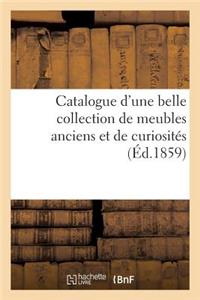 Catalogue d'Une Belle Collection de Meubles Anciens Et de Curiosités