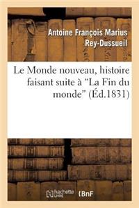Monde nouveau, histoire faisant suite à 'La Fin du monde'