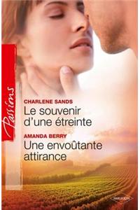 Le Souvenir D'Une Etreinte - Une Envoutante Attirance