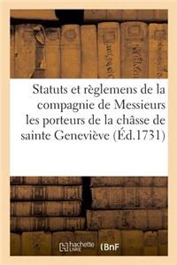 Statuts Et Règlemens de la Compagnie de Messieurs Les Porteurs de la Châsse de Sainte Geneviève