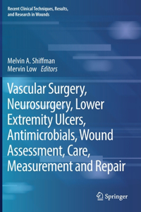 Vascular Surgery, Neurosurgery, Lower Extremity Ulcers, Antimicrobials, Wound Assessment, Care, Measurement and Repair