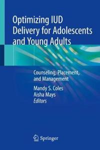 Optimizing IUD Delivery for Adolescents and Young Adults