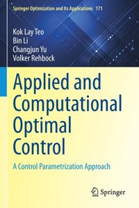 Applied and Computational Optimal Control