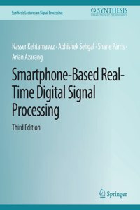 Smartphone-Based Real-Time Digital Signal Processing, Third Edition