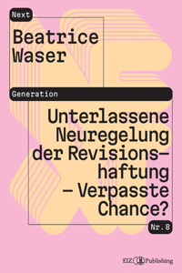 Unterlassene Neuregelung der Revisionshaftung - Verpasste Chance?