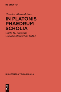 In Platonis Phaedrum Scholia: In Platonis Phaedrum Scholia