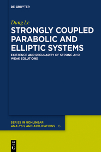 Strongly Coupled Parabolic and Elliptic Systems