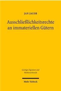 Ausschließlichkeitsrechte an immateriellen Gutern