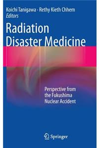 Radiation Disaster Medicine