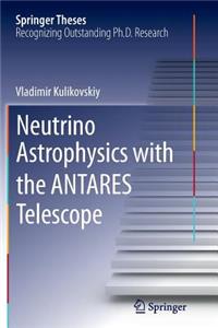 Neutrino Astrophysics with the Antares Telescope