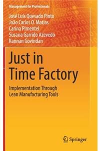 Just in Time Factory