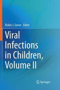 Viral Infections in Children, Volume II