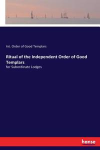Ritual of the Independent Order of Good Templars