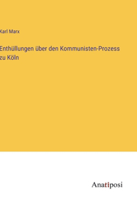 Enthüllungen über den Kommunisten-Prozess zu Köln