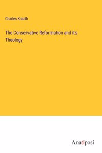 Conservative Reformation and its Theology