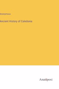 Ancient History of Caledonia