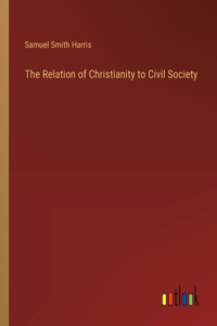 Relation of Christianity to Civil Society