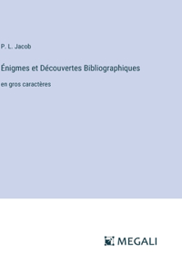 Énigmes et Découvertes Bibliographiques