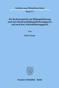 Die Rechtsanspruche Auf Bildungsforderung Nach Dem Bundesausbildungsforderungsgesetz Und Nach Dem Arbeitsforderungsgesetz