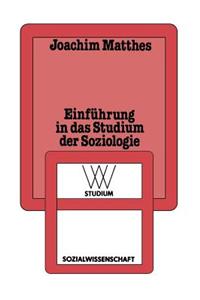 Einführung in Das Studium Der Soziologie