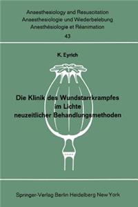 Die Klinik Des Wundstarrkrampfes Im Lichte Neuzeitlicher Behandlungsmethoden