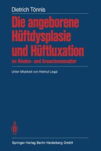 Die Angeborene Heuftdysplasie und Heuftluxation im Kindes- und Erwachsenenalter