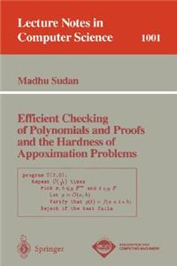 Efficient Checking of Polynomials and Proofs and the Hardness of Approximation Problems