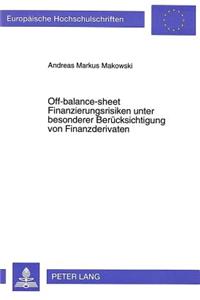 Off-balance-sheet Finanzierungsrisiken unter besonderer Beruecksichtigung von Finanzderivaten