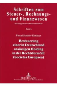 Besteuerung Einer in Deutschland Ansaessigen Holding in Der Rechtsform Se (Societas Europaea)