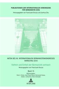 Akten Des XII. Internationalen Germanistenkongresses Warschau 2010- Vielheit Und Einheit Der Germanistik Weltweit