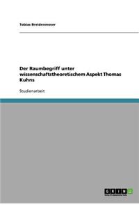 Der Raumbegriff unter wissenschaftstheoretischem Aspekt Thomas Kuhns