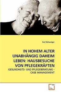 In Hohem Alter Unabhängig Daheim Leben