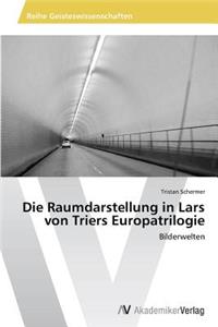 Die Raumdarstellung in Lars von Triers Europatrilogie