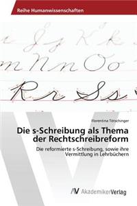 Die s-Schreibung als Thema der Rechtschreibreform
