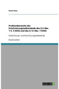 Problembereiche der Entstrickungstatbestände des § 4 Abs. 1 S. 3 EStG und des § 12 Abs. 1 KStG