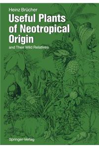 Useful Plants of Neotropical Origin