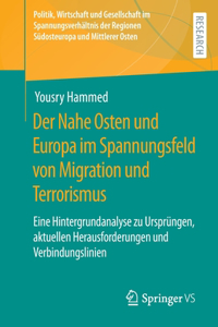 Nahe Osten Und Europa Im Spannungsfeld Von Migration Und Terrorismus