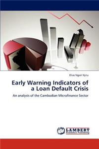 Early Warning Indicators of a Loan Default Crisis