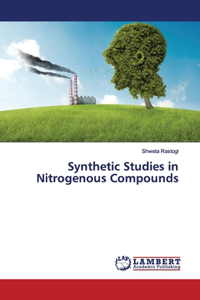 Synthetic Studies in Nitrogenous Compounds