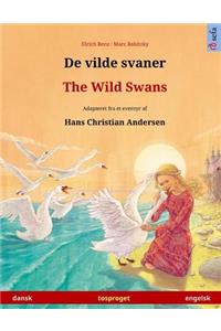 De vilde svaner - The Wild Swans. Tosproget børnebog adapteret fra et eventyr af Hans Christian Andersen (dansk - engelsk)
