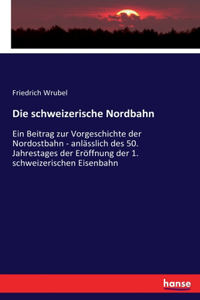 schweizerische Nordbahn