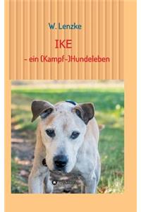 IKE - ein (Kampf-)Hundeleben